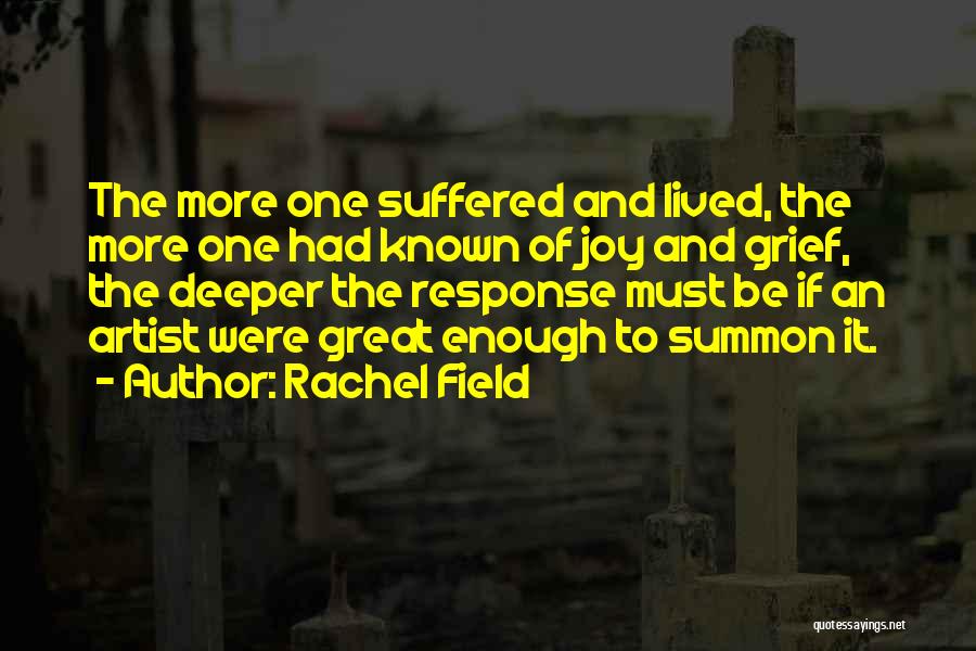 I Have Suffered Enough Quotes By Rachel Field