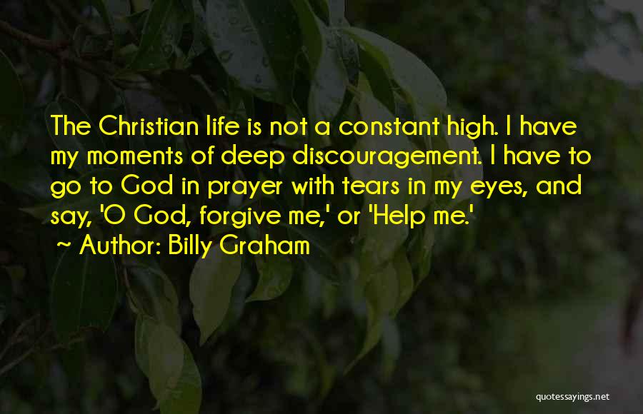 I Have Tears In My Eyes Quotes By Billy Graham