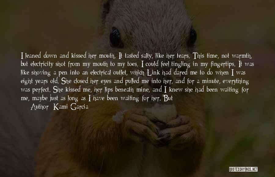 I Have Tears In My Eyes Quotes By Kami Garcia