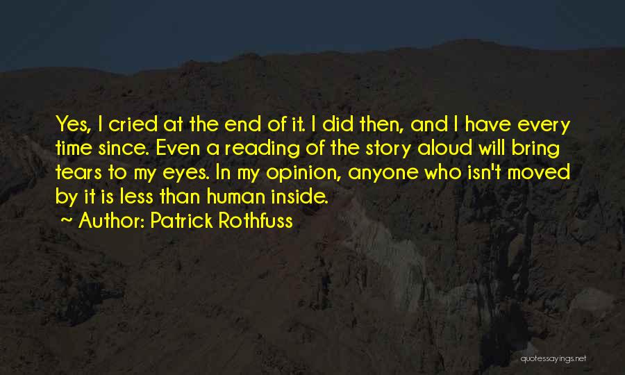I Have Tears In My Eyes Quotes By Patrick Rothfuss