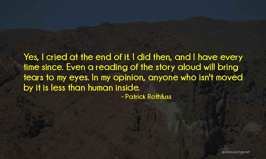 I Have Tears In My Eyes Quotes By Patrick Rothfuss