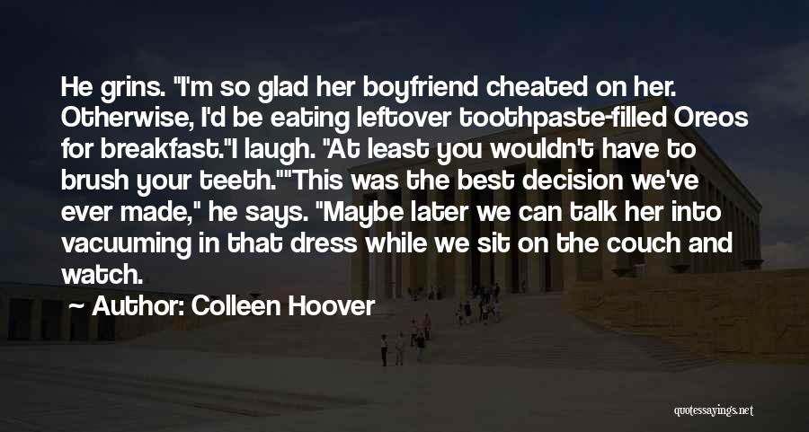 I Have The Best Boyfriend Ever Quotes By Colleen Hoover