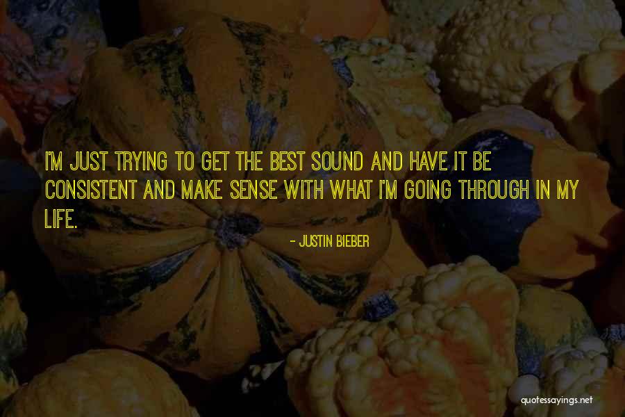I Have The Best Life Quotes By Justin Bieber I Have The Best Life Quotes By Justin Bieber