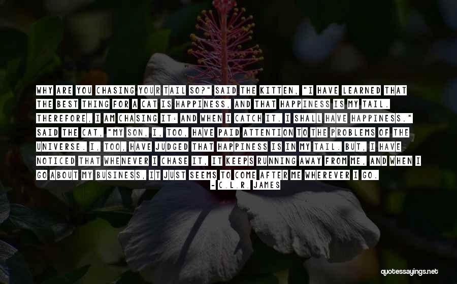 I Have The Best Son Quotes By C.L.R. James I Have The Best Son Quotes By C.L.R. James