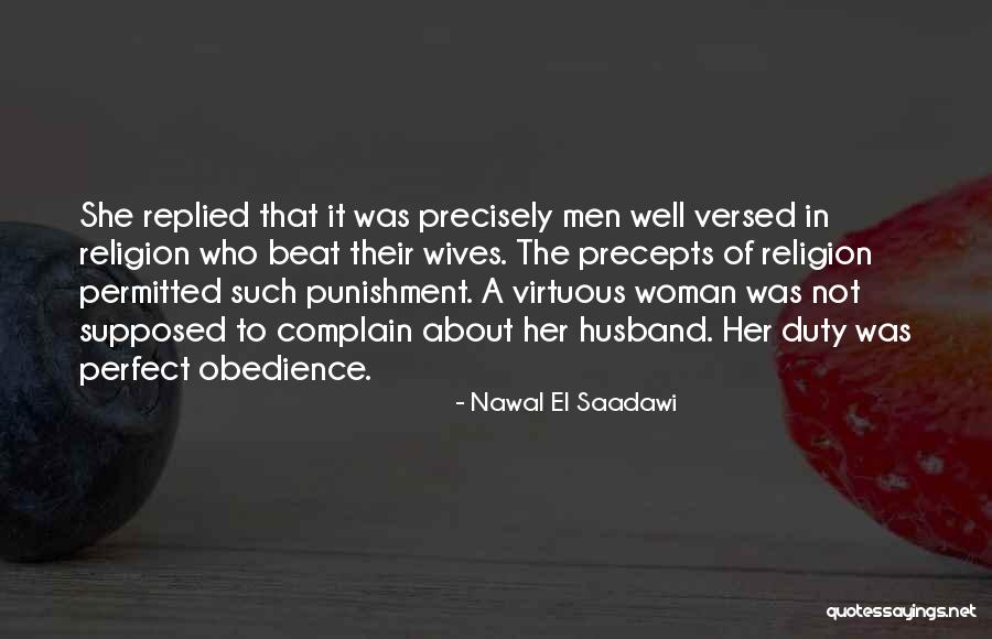 I Have The Perfect Husband Quotes By Nawal El Saadawi