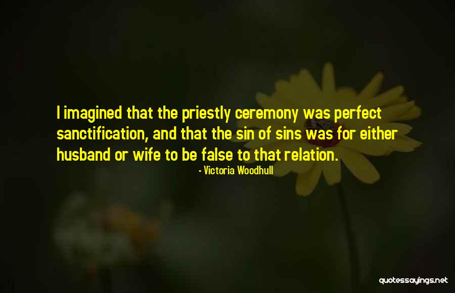 I Have The Perfect Husband Quotes By Victoria Woodhull I Have The Perfect Husband Quotes By Victoria Woodhull