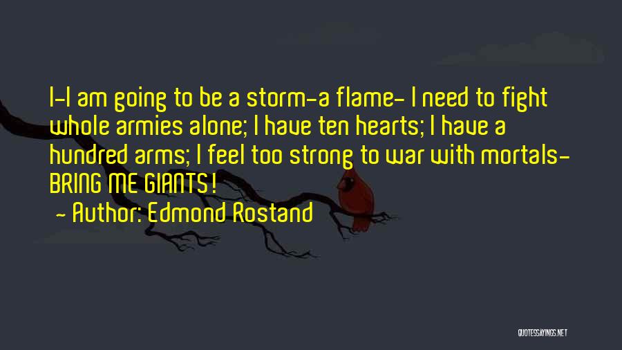 I Have To Be Strong Quotes By Edmond Rostand