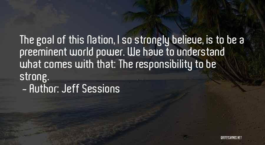 I Have To Be Strong Quotes By Jeff Sessions