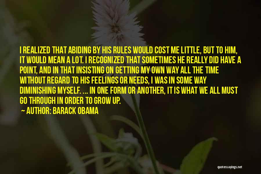 I Have To Go My Own Way Quotes By Barack Obama