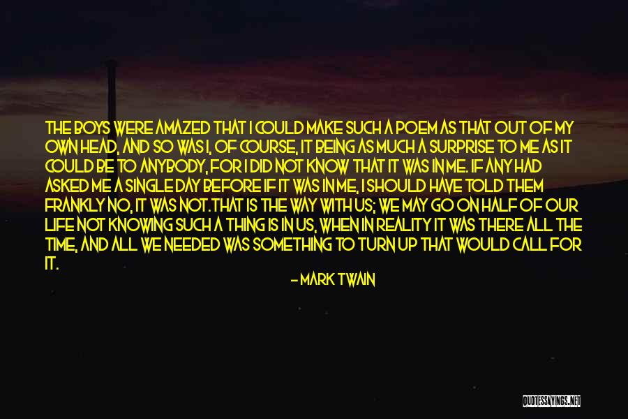 I Have To Go My Own Way Quotes By Mark Twain I Have To Go My Own Way Quotes By Mark Twain