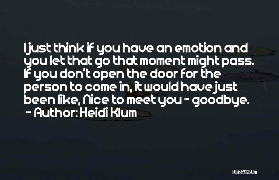 I Have To Let You Go Quotes By Heidi Klum