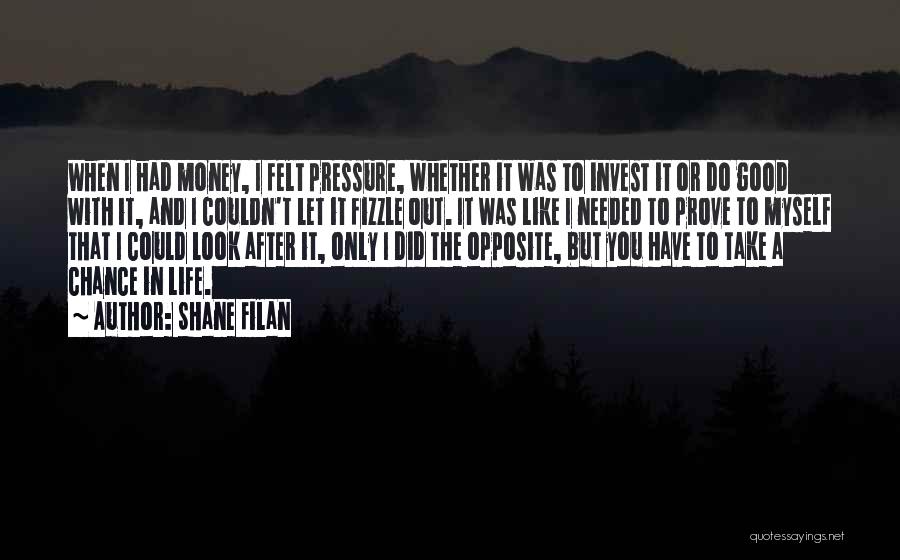 I Have To Prove Myself Quotes By Shane Filan