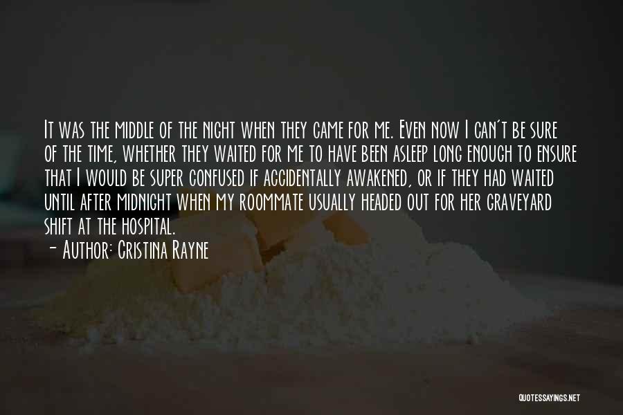 I Have Waited Long Enough Quotes By Cristina Rayne