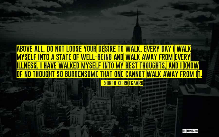 I Have Walked Quotes By Soren Kierkegaard I Have Walked Quotes By Soren Kierkegaard