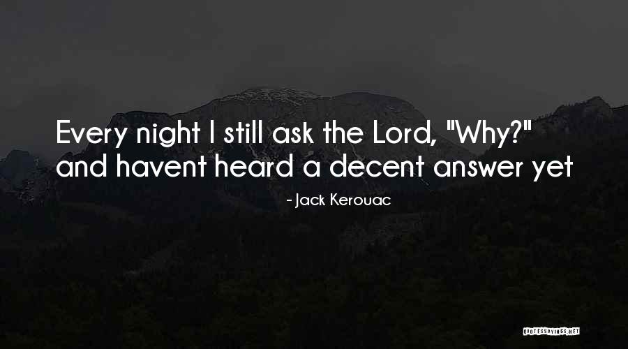 I Havent Heard From You In A While Quotes By Jack Kerouac I Havent Heard From You In A While Quotes By Jack Kerouac