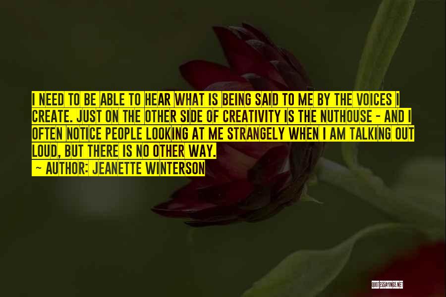 I Hear Voices Quotes By Jeanette Winterson