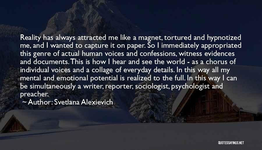 I Hear Voices Quotes By Svetlana Alexievich
