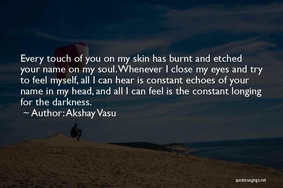 I Hear Your Name Quotes By Akshay Vasu