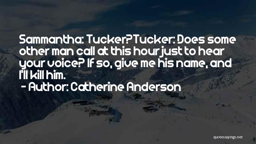 I Hear Your Name Quotes By Catherine Anderson