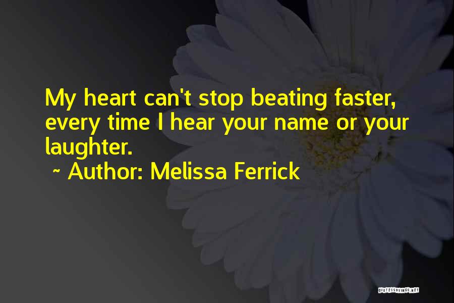 I Hear Your Name Quotes By Melissa Ferrick