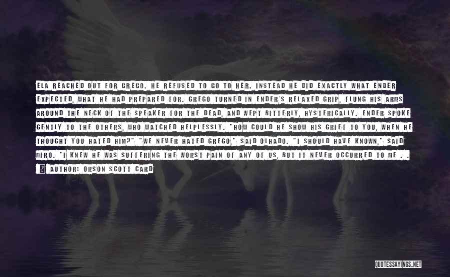 I Heard What You Said Quotes By Orson Scott Card