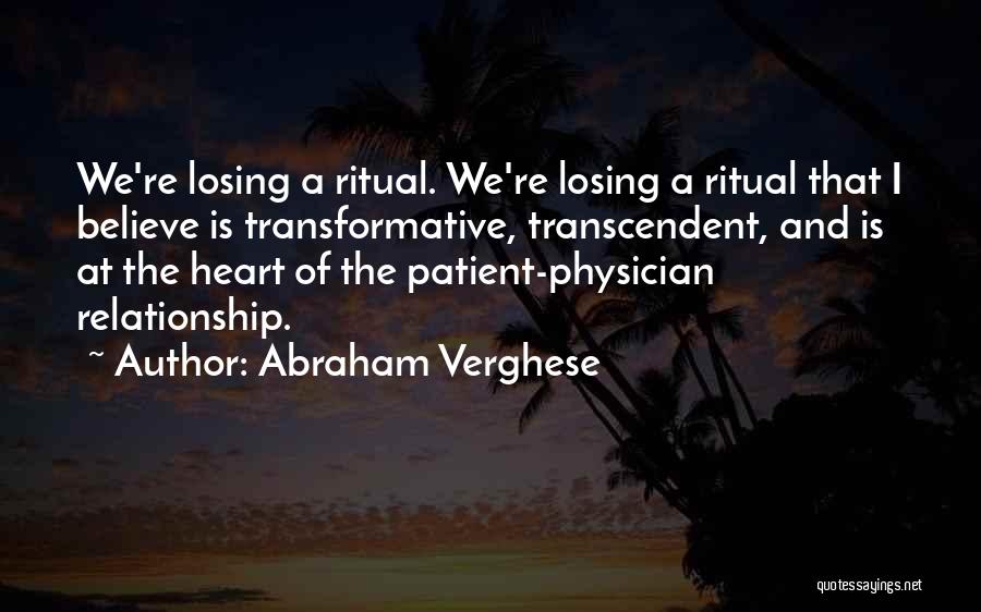 I Heart Inspiration Quotes By Abraham Verghese