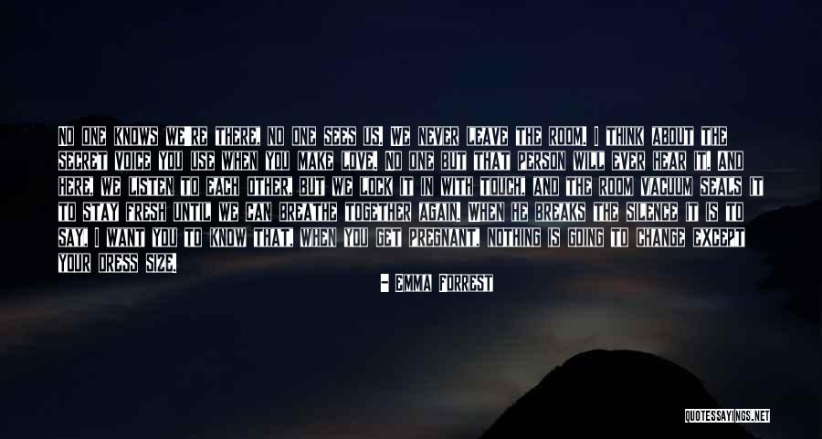 I Here You Re There Quotes By Emma Forrest I Here You Re There Quotes By Emma Forrest