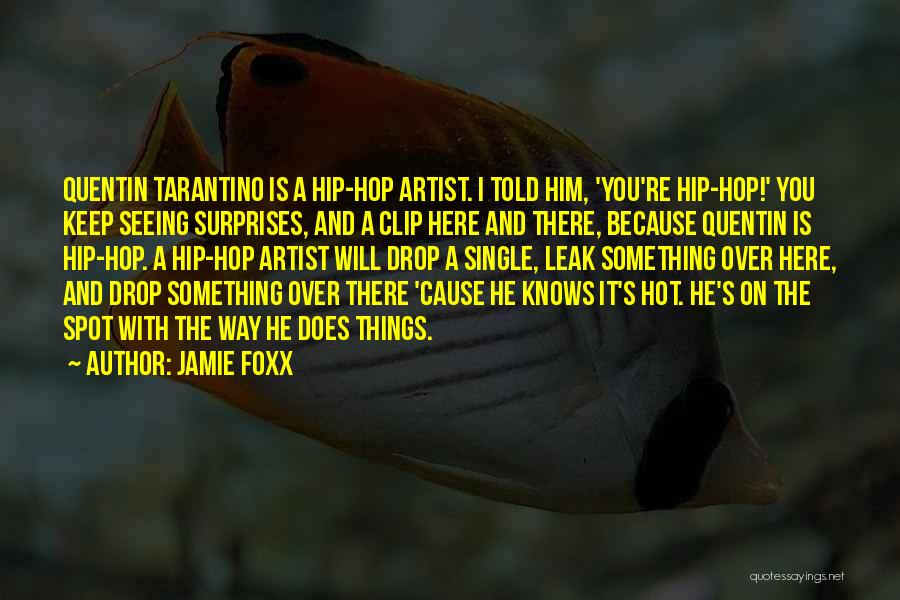 I Here You Re There Quotes By Jamie Foxx