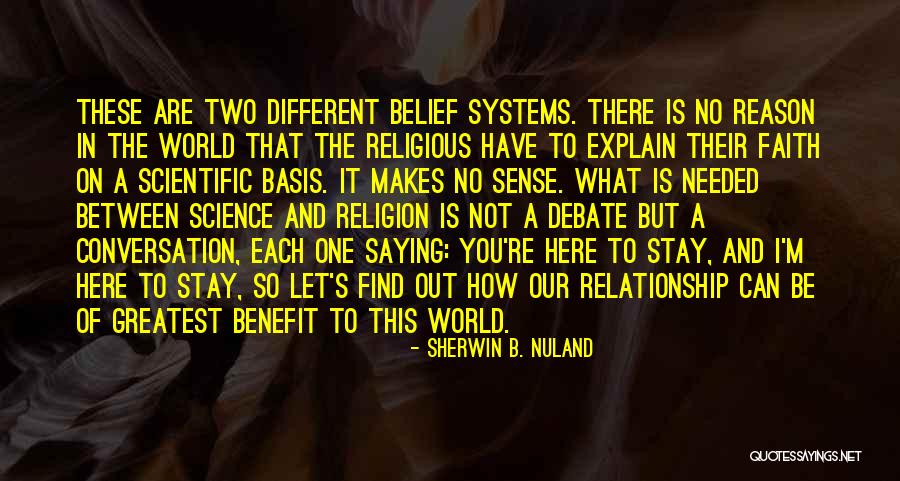 I Here You Re There Quotes By Sherwin B. Nuland