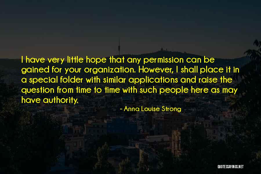 I Hope For Quotes By Anna Louise Strong I Hope For Quotes By Anna Louise Strong