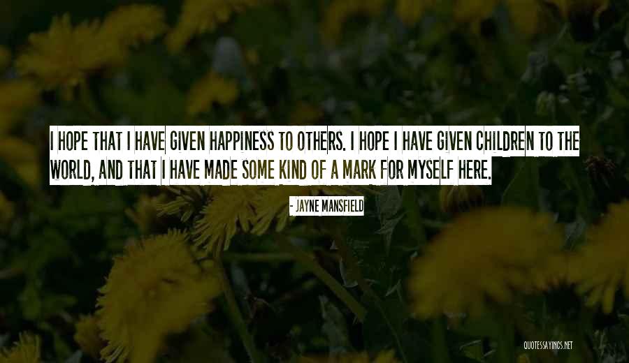 I Hope For Quotes By Jayne Mansfield