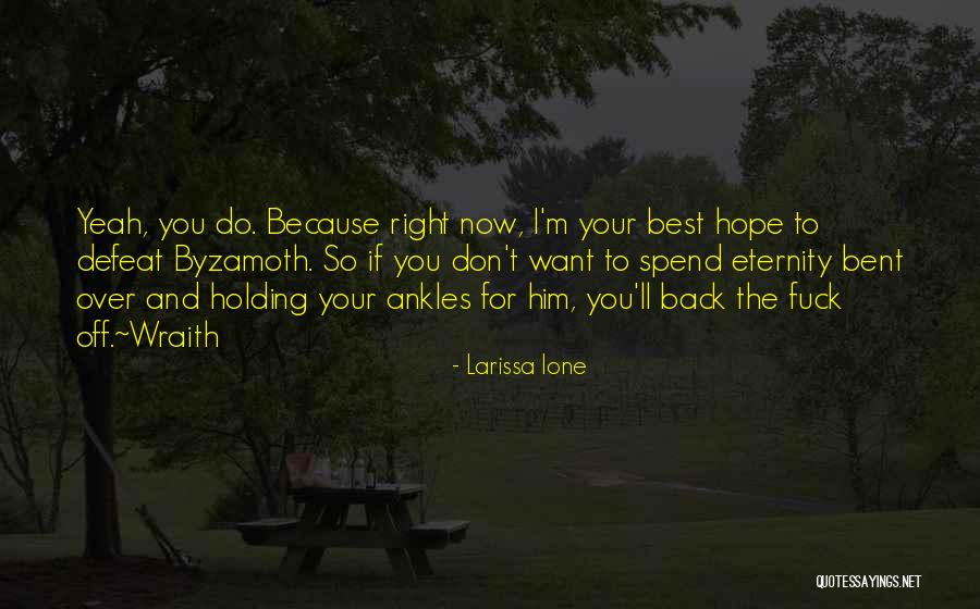 I Hope For Quotes By Larissa Ione