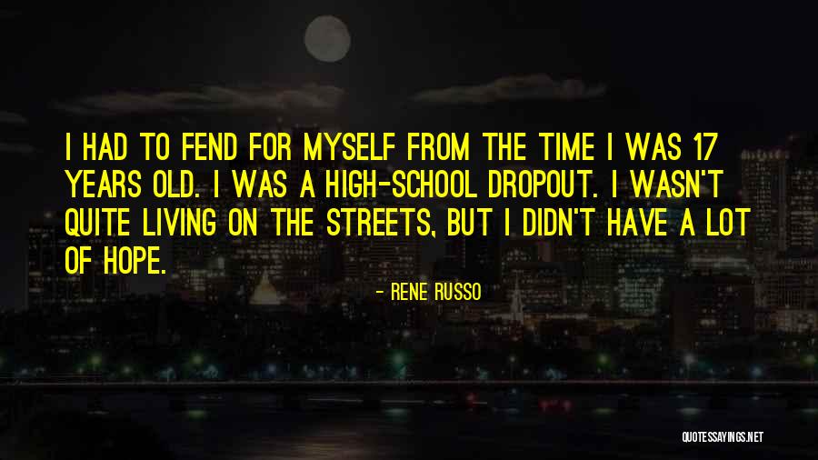 I Hope For Quotes By Rene Russo