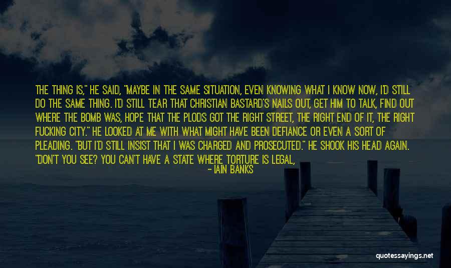 I Hope I Never See You Again Quotes By Iain Banks I Hope I Never See You Again Quotes By Iain Banks