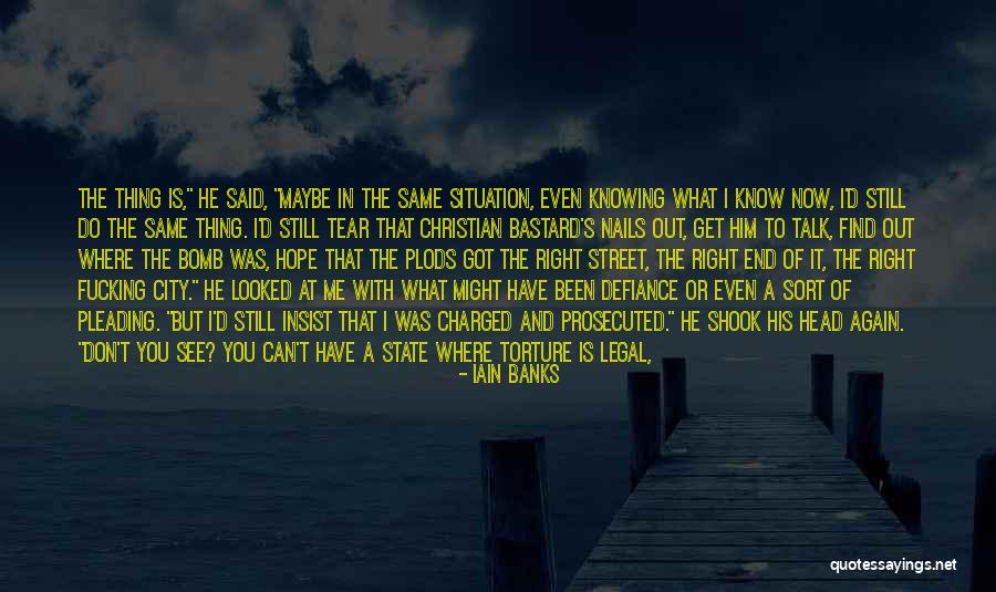 I Hope I Never See You Again Quotes By Iain Banks