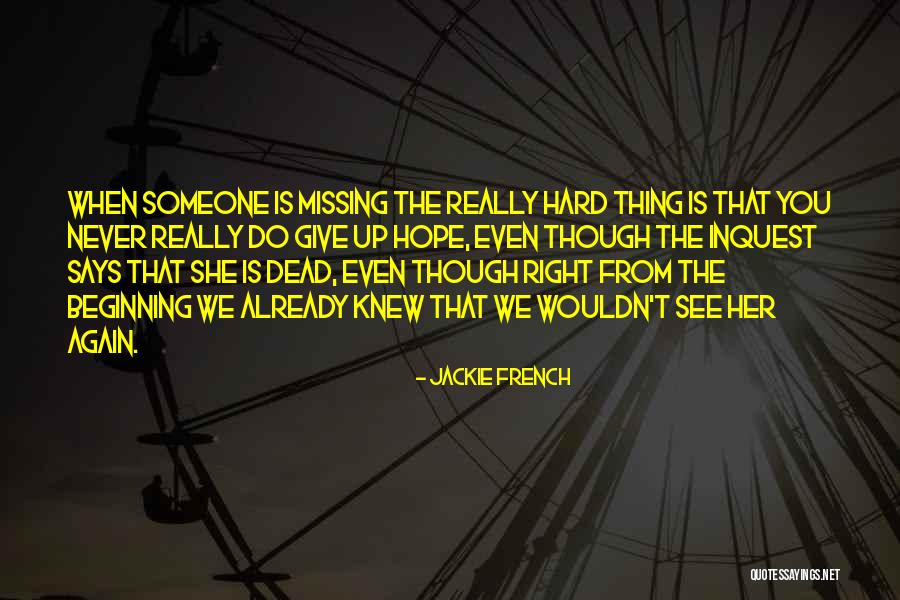 I Hope I Never See You Again Quotes By Jackie French