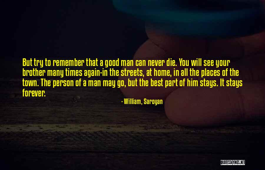 I Hope I Never See You Again Quotes By William, Saroyan I Hope I Never See You Again Quotes By William, Saroyan