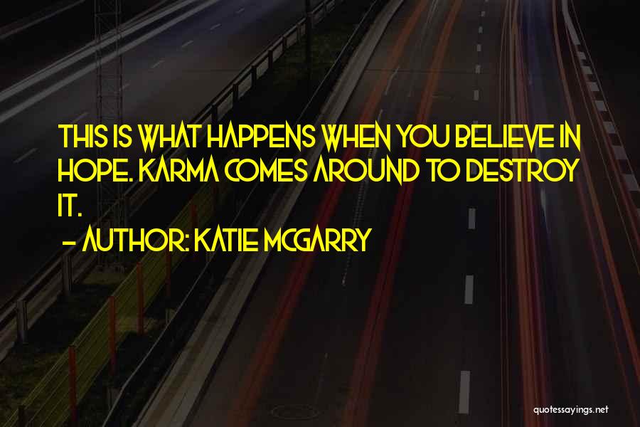 I Hope Karma Quotes By Katie McGarry