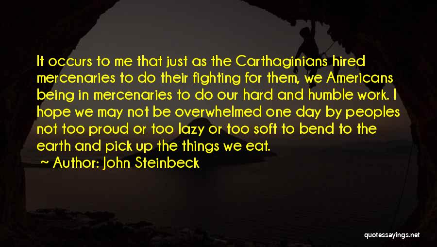 I Hope One Day Quotes By John Steinbeck