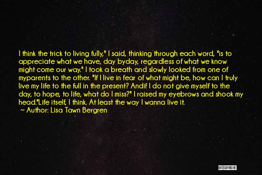 I Hope One Day Quotes By Lisa Tawn Bergren