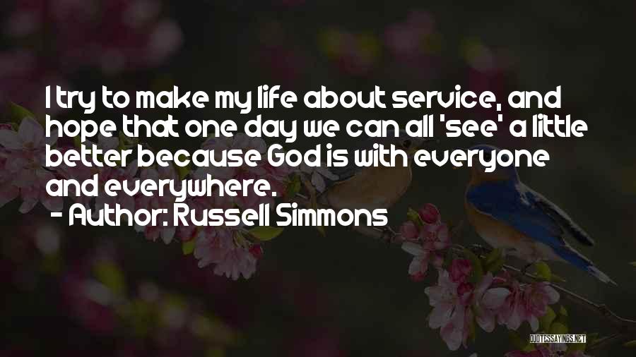 I Hope One Day Quotes By Russell Simmons