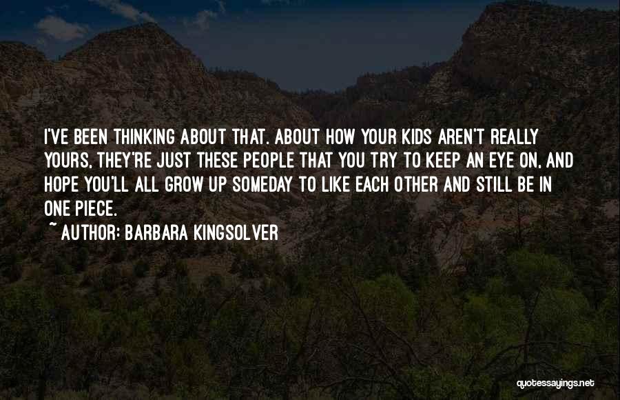 I Hope That Someday Quotes By Barbara Kingsolver