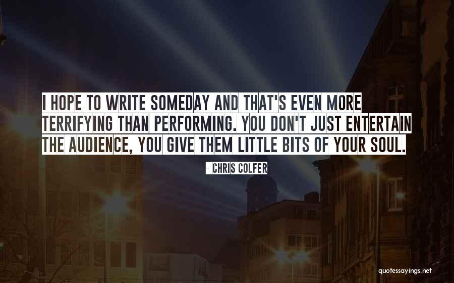 I Hope That Someday Quotes By Chris Colfer