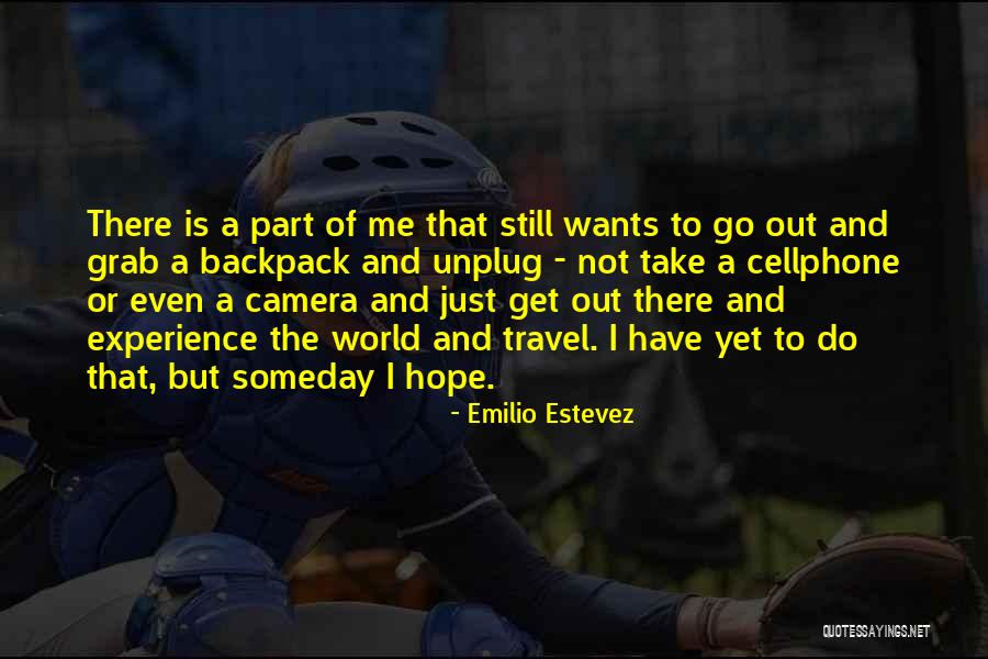 I Hope That Someday Quotes By Emilio Estevez