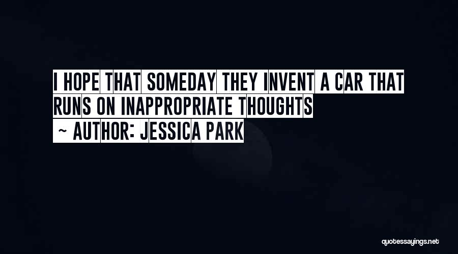 I Hope That Someday Quotes By Jessica Park