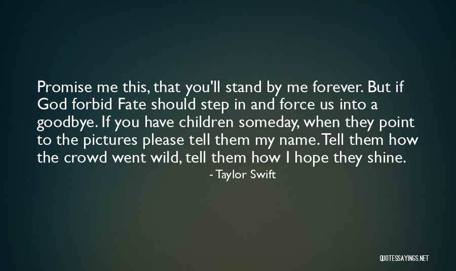 I Hope That Someday Quotes By Taylor Swift