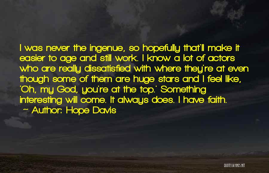 I Hope We Can Work It Out Quotes By Hope Davis