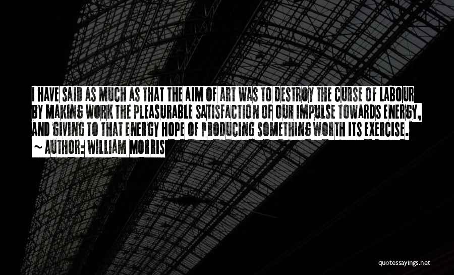 I Hope We Can Work It Out Quotes By William Morris