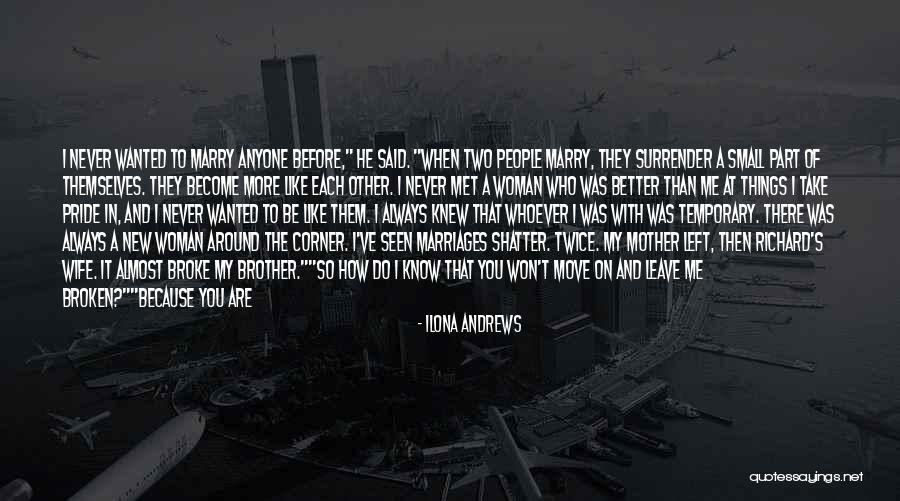 I Hope You Become Quotes By Ilona Andrews I Hope You Become Quotes By Ilona Andrews