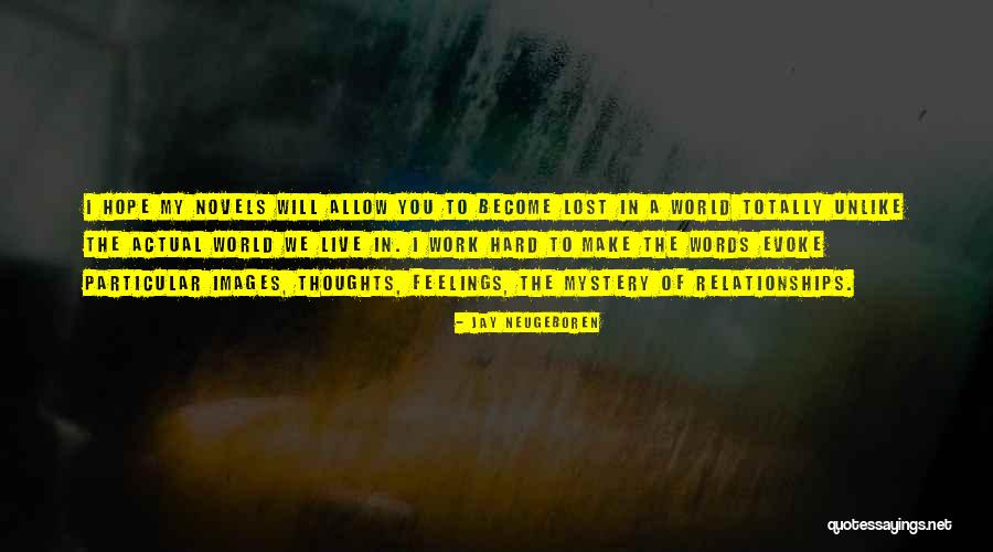 I Hope You Become Quotes By Jay Neugeboren I Hope You Become Quotes By Jay Neugeboren